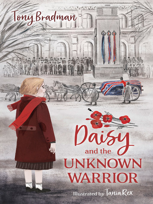 Title details for Daisy and the Unknown Warrior by Tony Bradman - Available